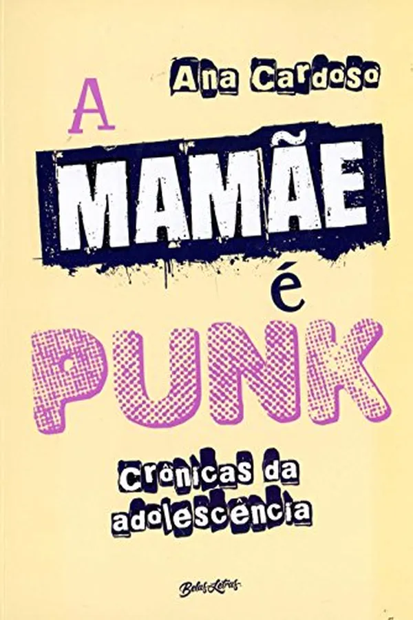 Capa de A Mamãe É Punk. Crônicas da Adolescência