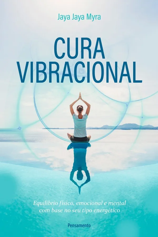 Capa de Cura Vibracional: Equilíbrio Físico, Emocional e Mental com Base no seu Tipo Energético