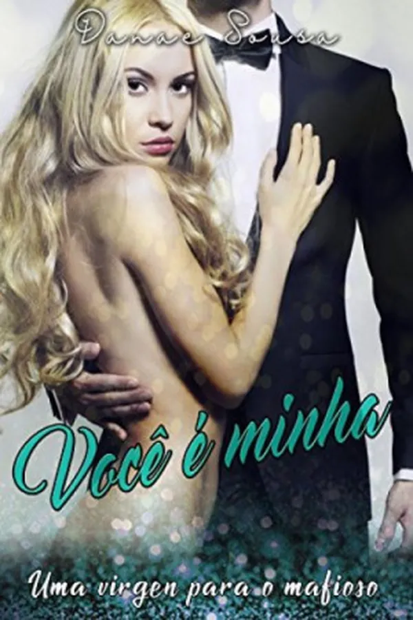 Capa de Você é minha: a: uma virgem para um mafioso
