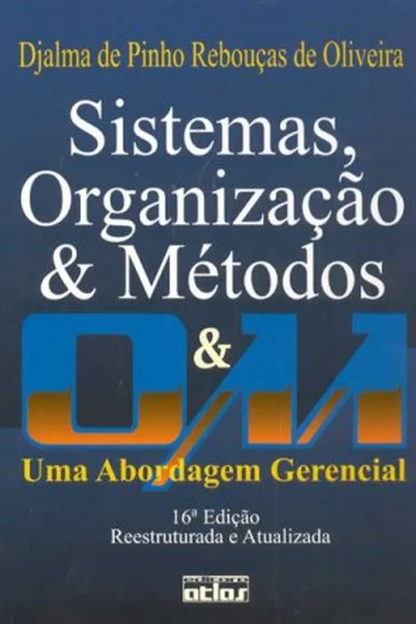 Capa de SISTEMAS, ORGANIZAÇÃO E MÉTODOS: Uma Abordagem Gerencial