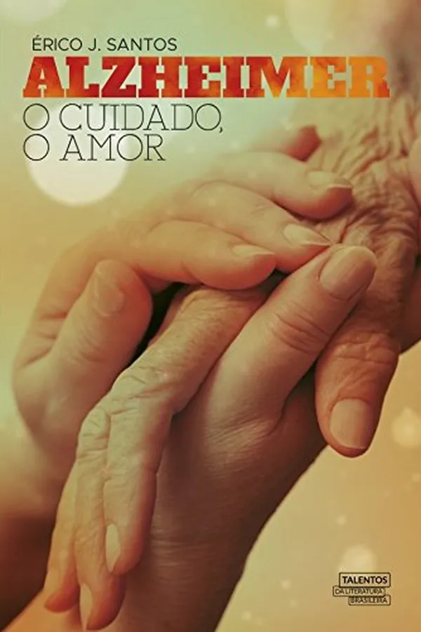 Capa de Alzheimer: o Cuidado, o Amor