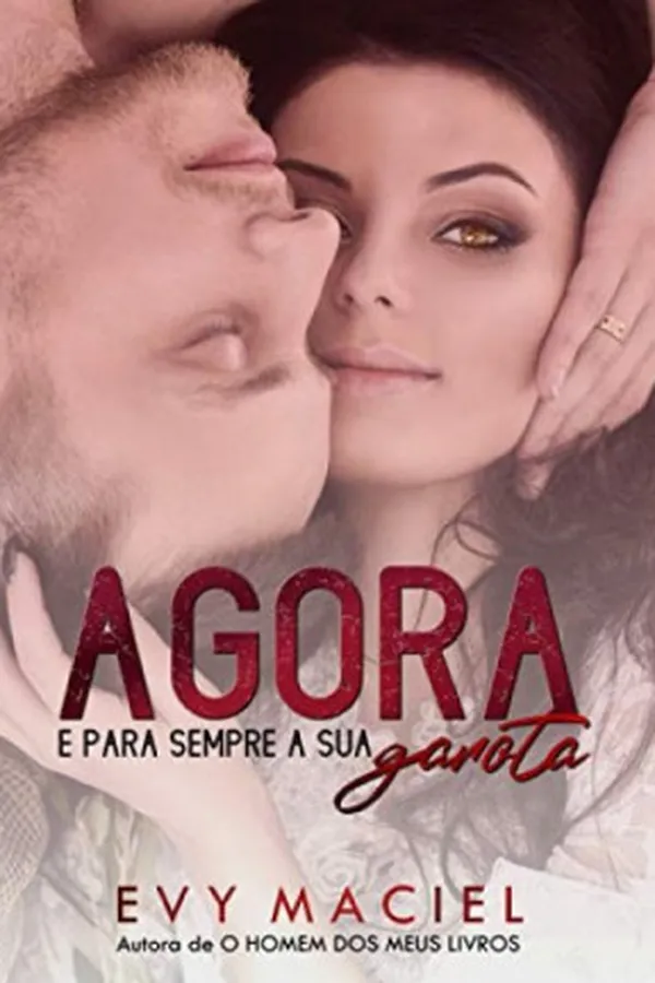 Capa de Agora E Para Sempre A Sua Garota