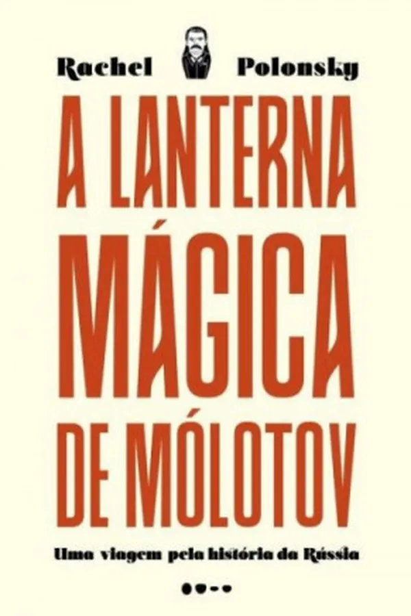 Capa de A Lanterna Mágica De Mólotov