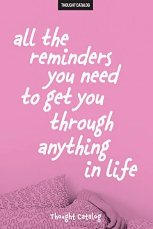 Capa de All The Reminders You Need To Get You Through Anything In Life