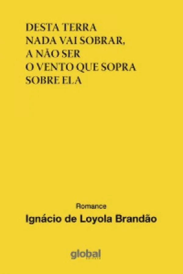 Capa de Desta terra nada vai sobrar, a não ser o vento que sopra sobre ela