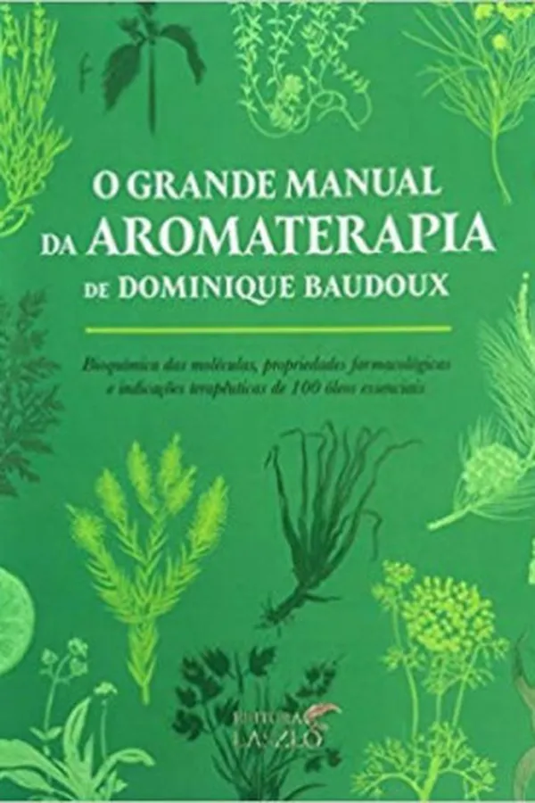 Cover of O Grande Manual da Aromaterapia