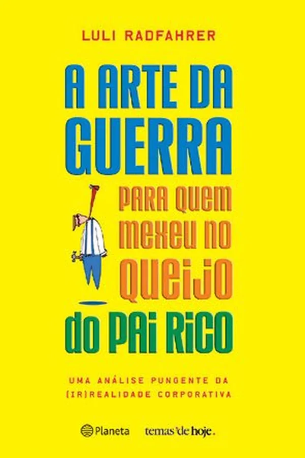 Capa de A Arte da Guerra Para Quem Mexeu No Queijo Do Pai Rico