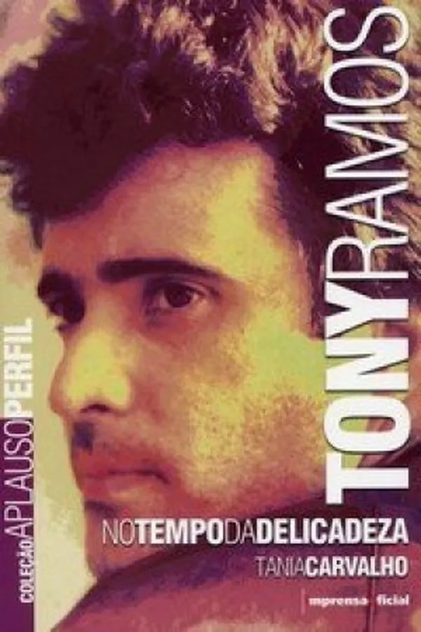 Cover of Tony Ramos: No Tempo da Delicadeza