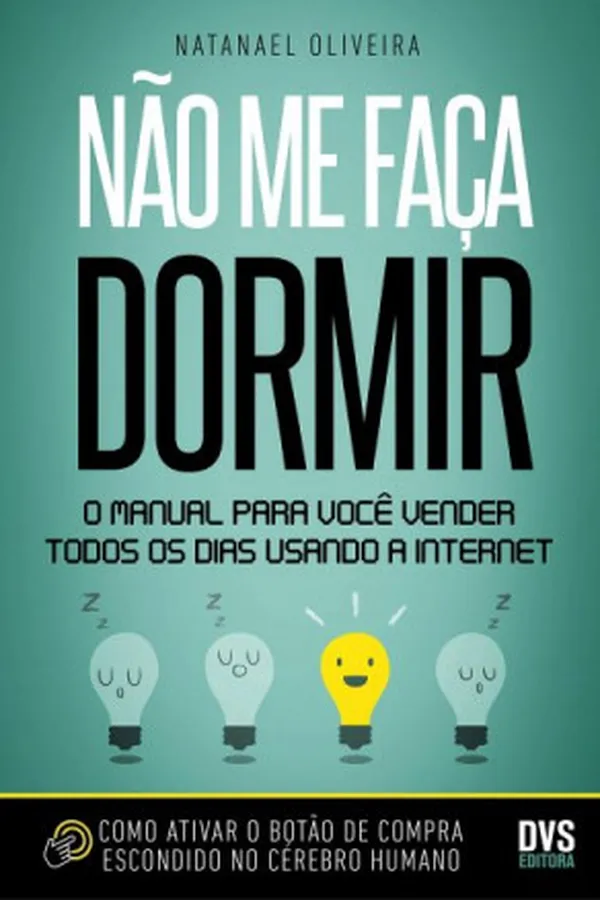 Capa de Não Me Faça Dormir. O Manual Para Você Vender Todos os Dias Usando a Internet