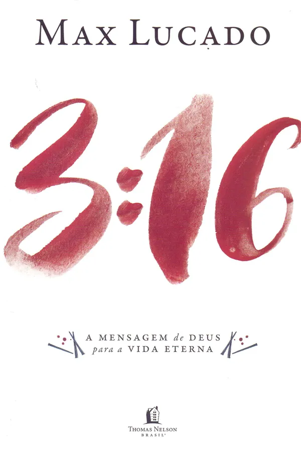 Capa de 3:16 . A Mensagem de Deus Para a Vida Eterna