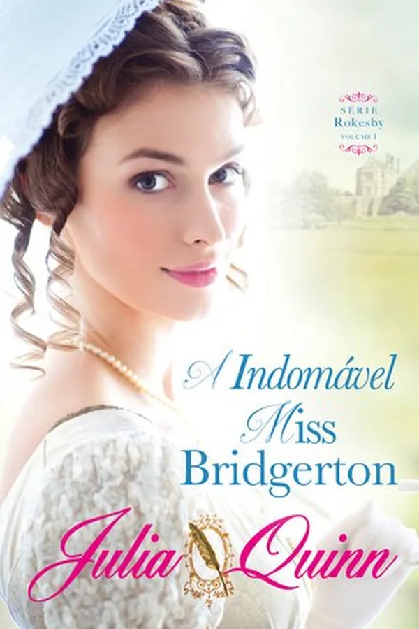 Capa de A Indomável Miss Bridgerton Série Rokesby - Volume I