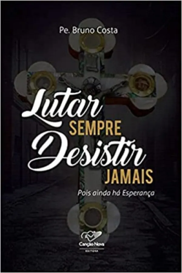 Capa de Lutar Sempre Desistir Jamais