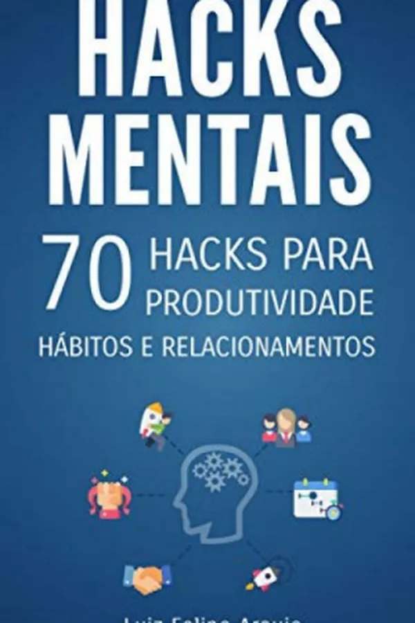 Capa de Hacks Mentais: 70 Hacks para Produtividade, Hábitos e Relacionamentos