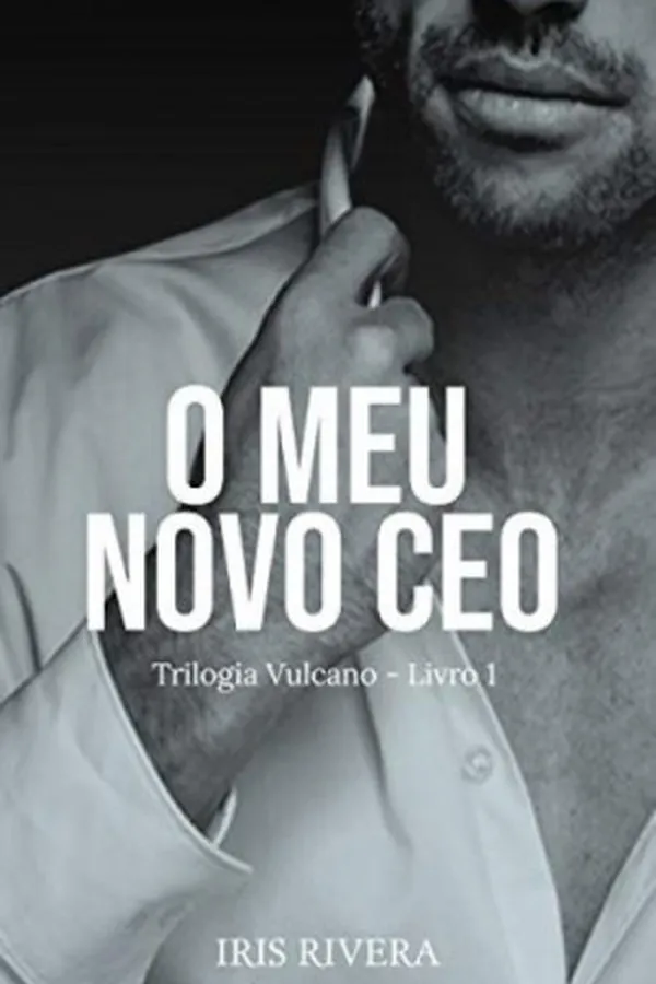 Cover of O Meu Novo CEO: Trilogia Vulcano