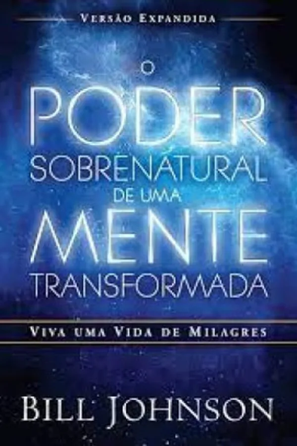 Capa de O Poder Sobrenatural de Uma Mente Transformada