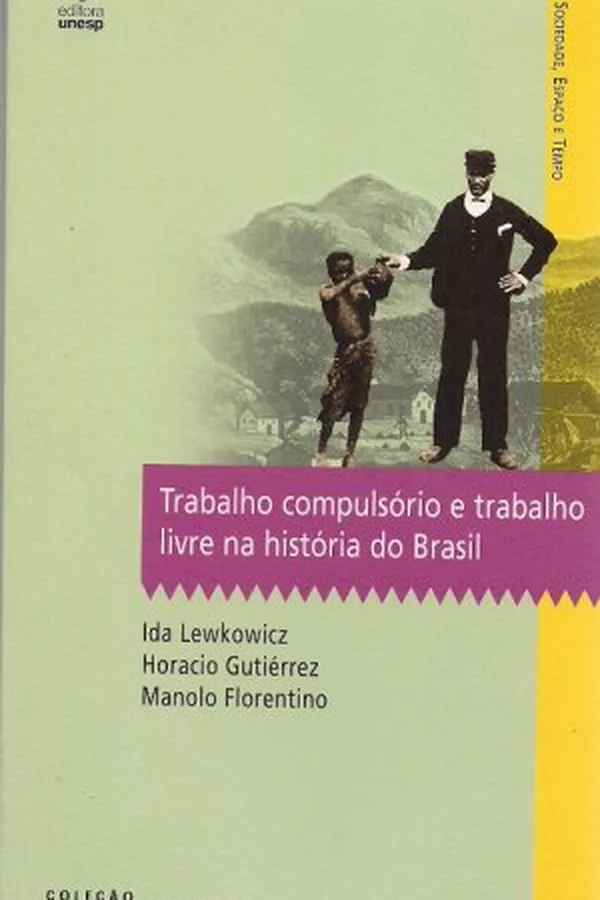Capa de Trabalho compulsório e trabalho livre na história do Brasil
