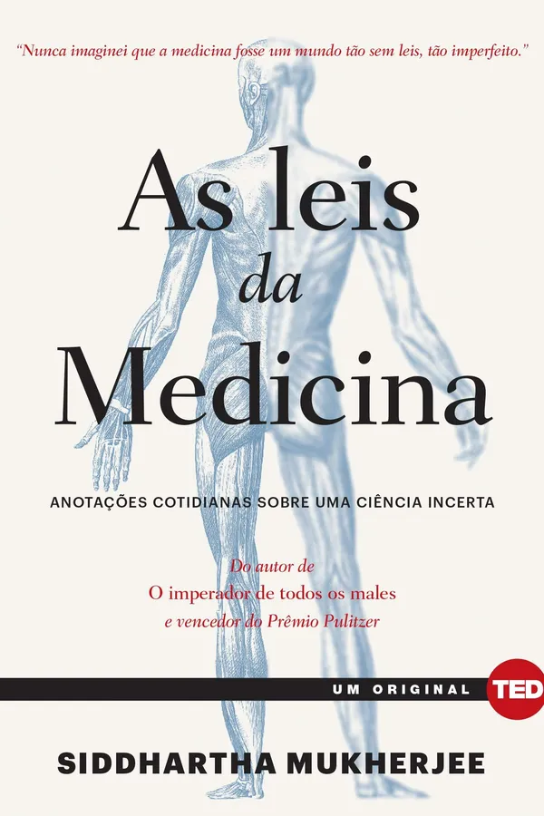 Capa de As leis da medicina: Anotações cotidianas sobre uma ciência incerta