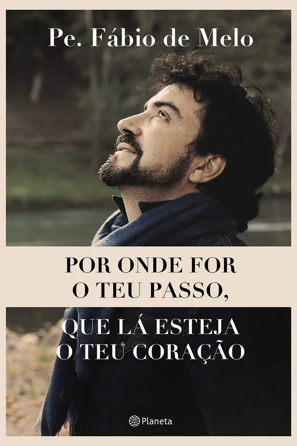 Capa de Por onde for o teu passo, que lá esteja o teu coração