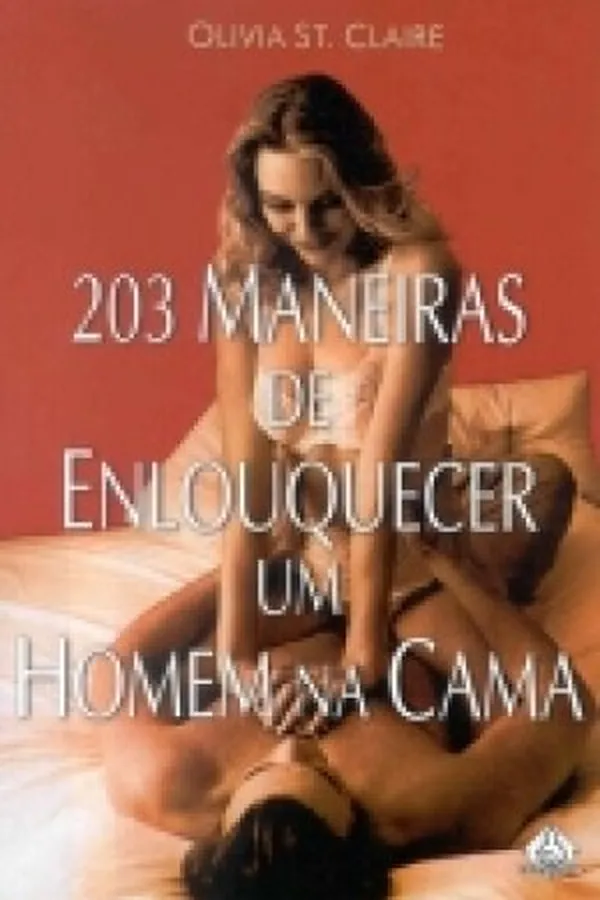 Capa de 203 Maneiras de Enlouquecer um Homem na Cama