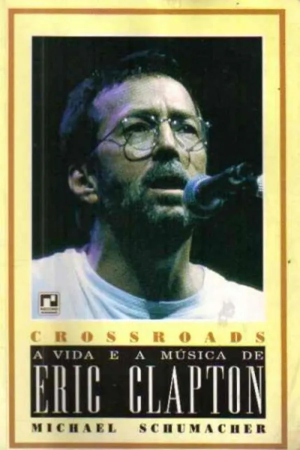 Capa de Crossroads: a Vida e a Música de Eric Clapton