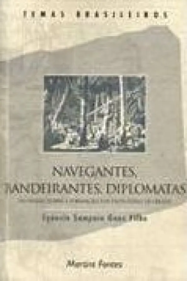 Capa de Navegantes, Bandeirantes, Diplomatas