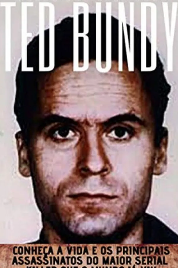 Capa de Ted Bundy: Conheça a vida e os principais assassinatos do maior Serial Killer que o mundo já viu