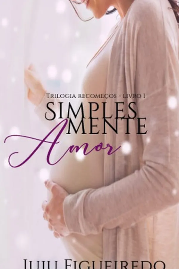 Capa de Simplesmente amor: Conto (Trilogia Recomeços Livro 1)