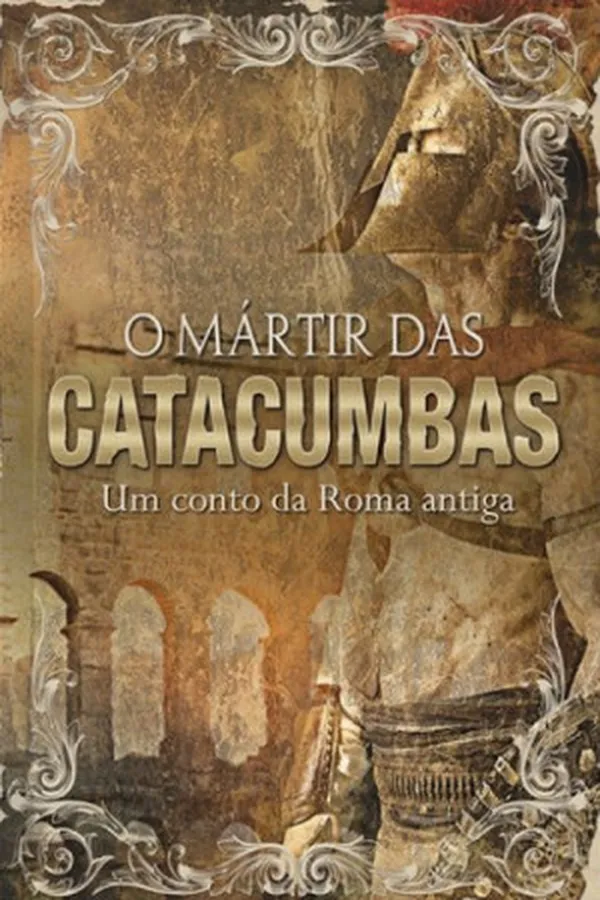 Capa de O Mártir das Catacumbas