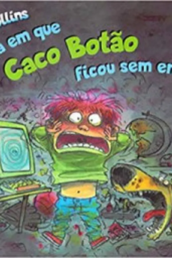 Capa de O dia em que Caco Botão ficou sem energia