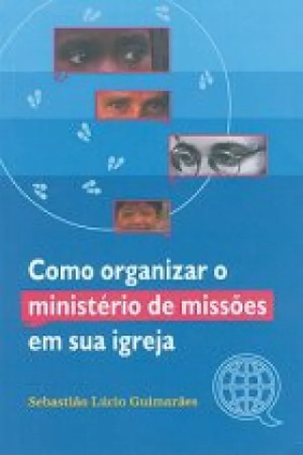 Capa de Como Organizar o Ministério de Missões em Sua Igreja