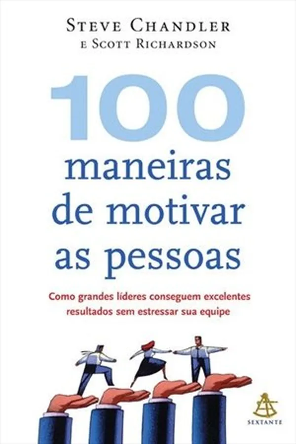 Capa de 100 maneiras de motivar as pessoas