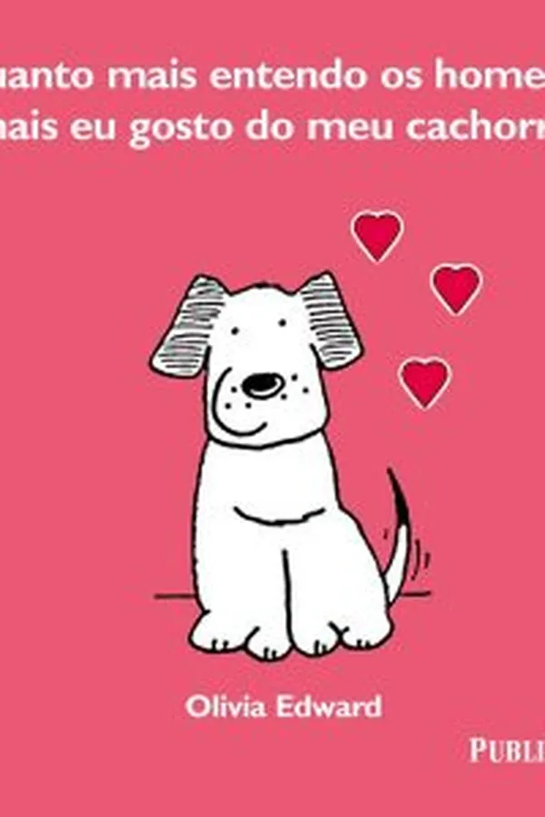Capa de Quanto mais entendo os homens, mais eu gosto do meu cachorro