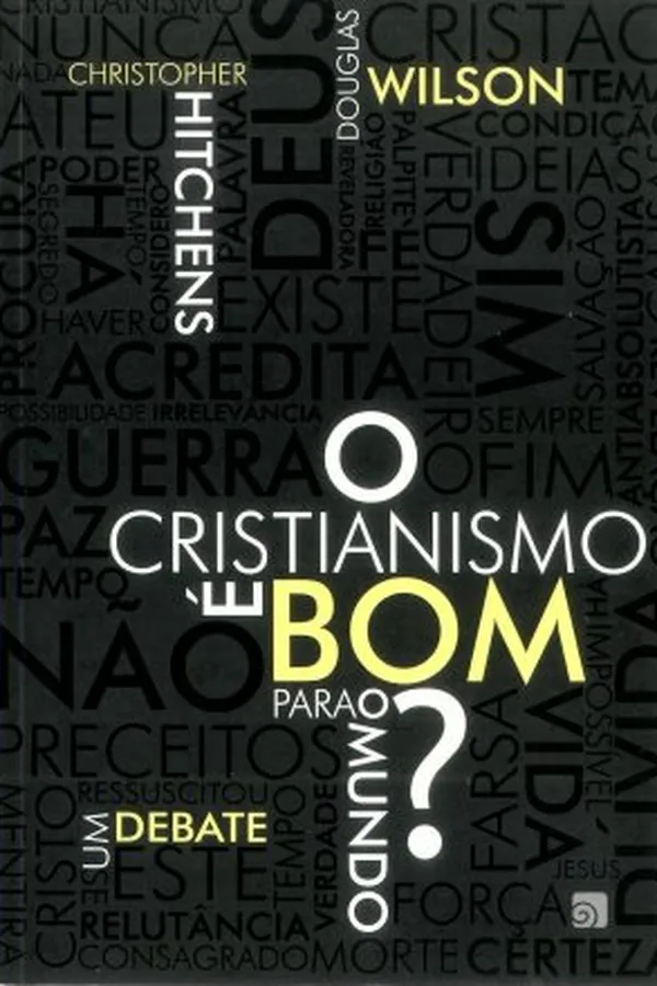Cover of O Cristianismo é bom para o Mundo?