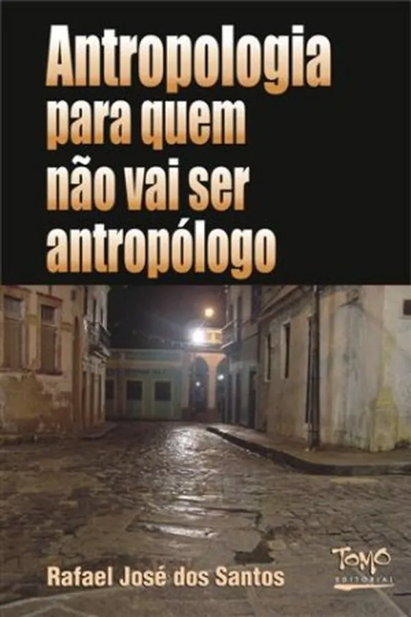 Capa de Antropologia Para Quem Não Vai Ser Antropólogo