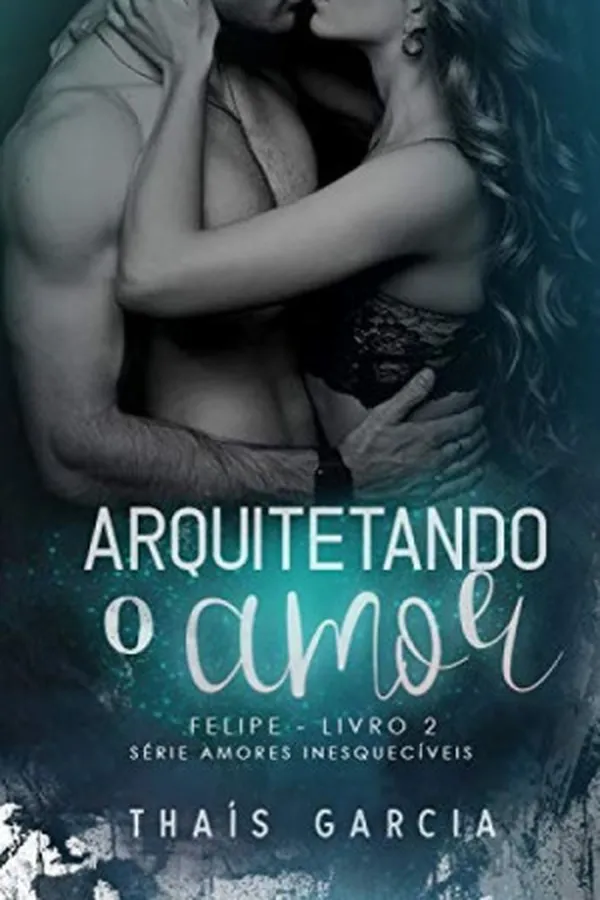 Capa de Arquitetando o Amor: Felipe