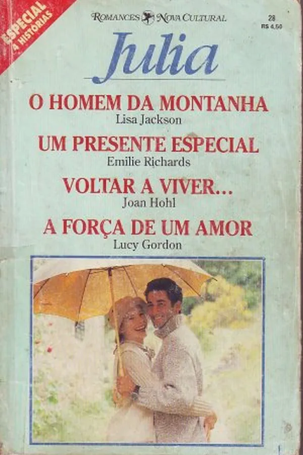 Cover of O Homem da Montanha   /  Um Presente Especial  /   Voltar a Viver ...   /   A Força de um Amor
