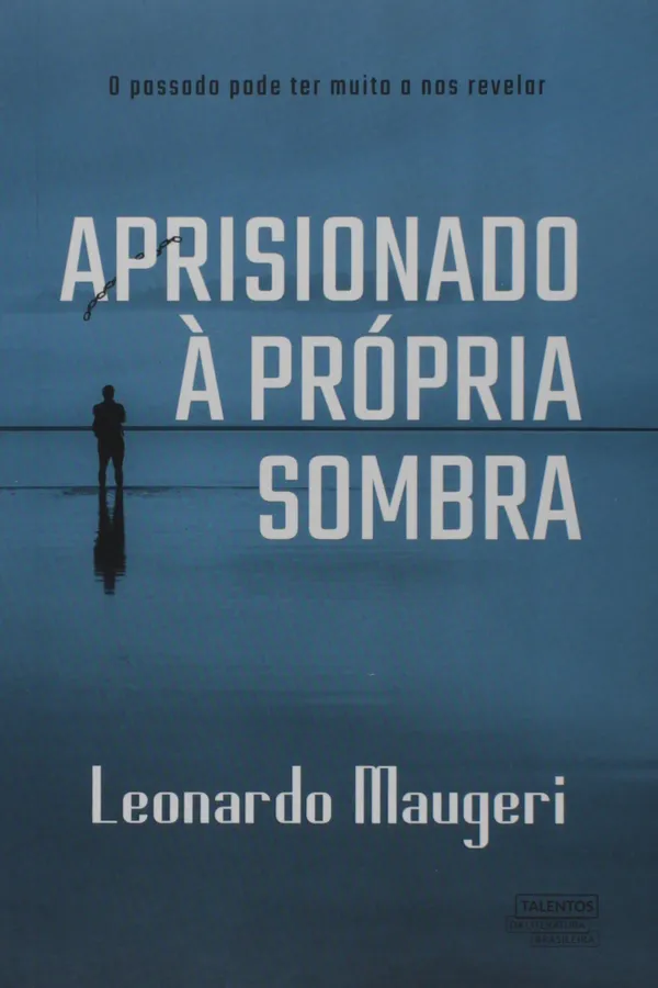 Capa de Aprisionado à Própria Sombra: o Passado Pode ter Muito a nos Revelar