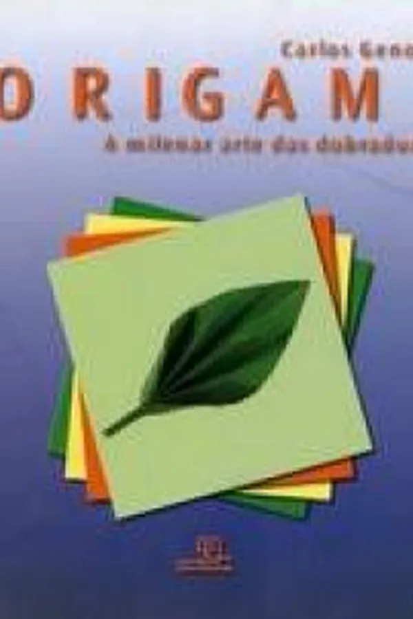 Cover of Origami: A milenar arte das dobraduras