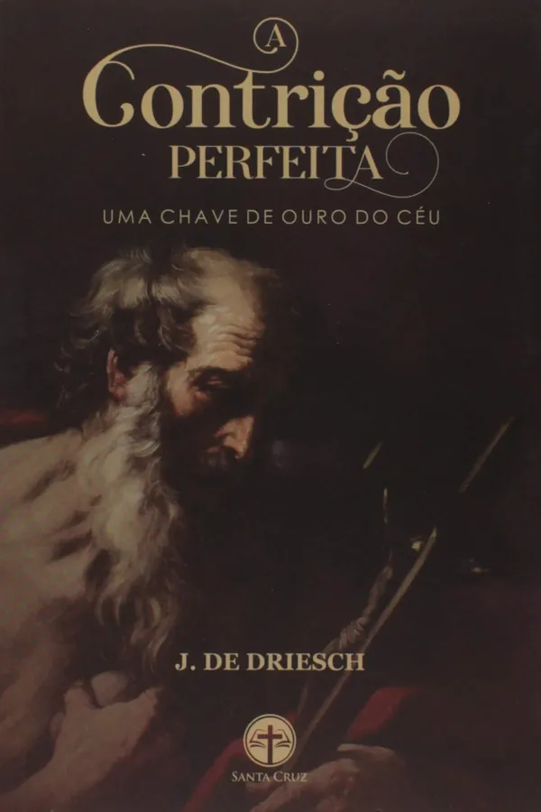 Capa de A Contrição Perfeita - Uma Chave de Ouro do Céu