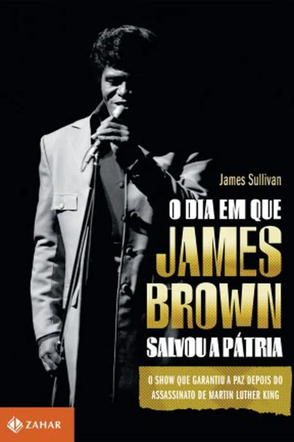 Capa de O dia em que James Brown salvou a pátria