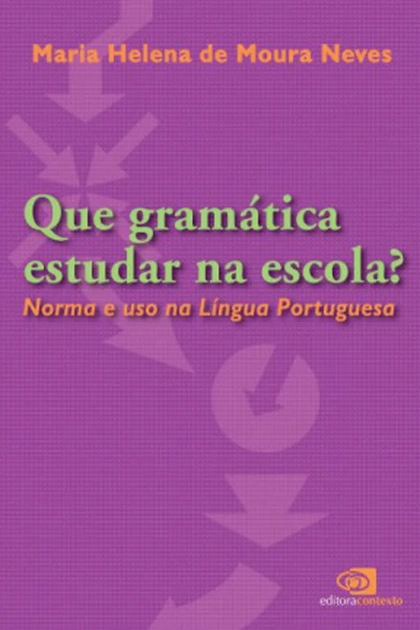 Capa de Que gramática estudar na escola?