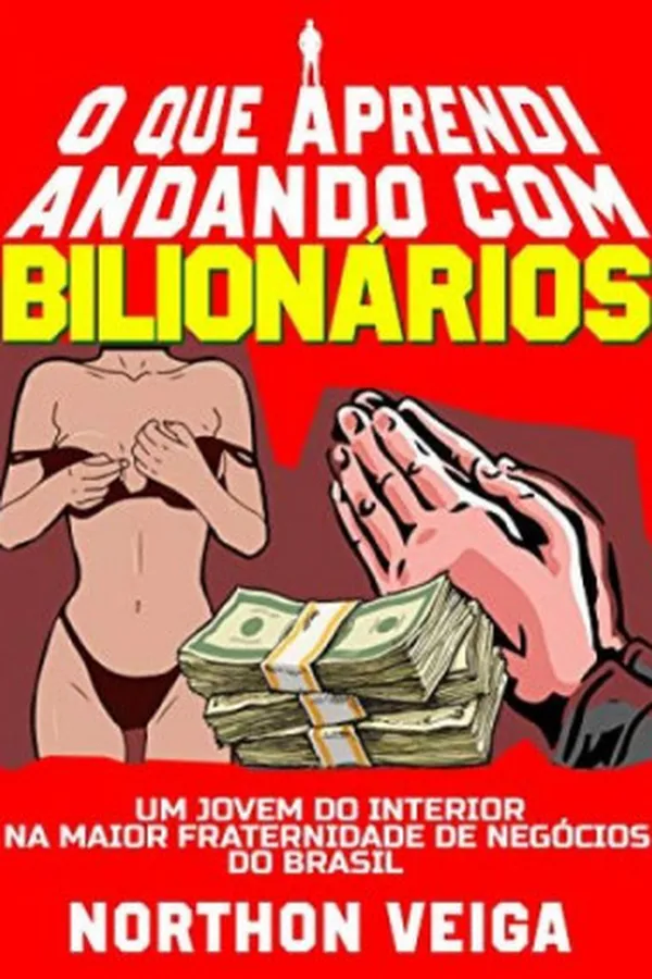 Capa de O Que Aprendi Andando com Bilionários