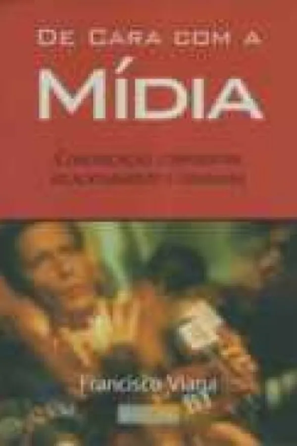 Capa de De cara com a mídia: