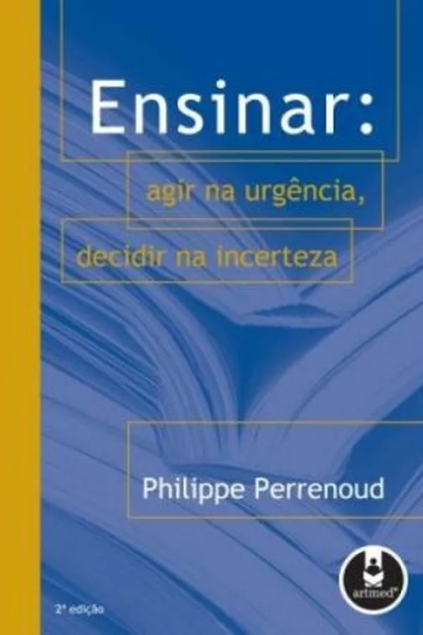 Capa de Ensinar: agir na urgência, decidir na incerteza