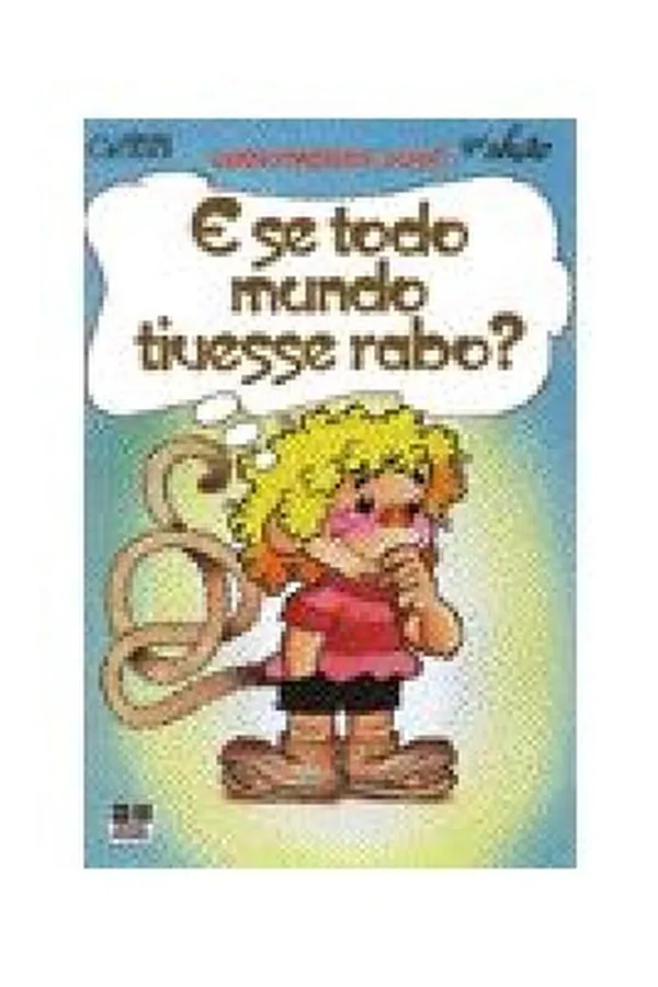 Capa de E Se Todo Mundo Tivesse Rabo